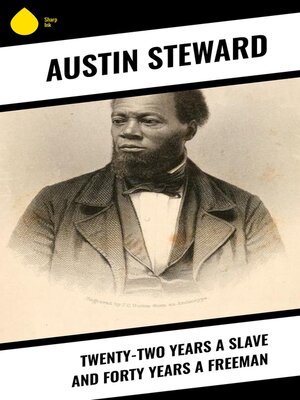 cover image of Twenty-Two Years a Slave and Forty Years a Freeman